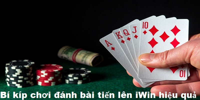 Áp dụng Bí kíp chơi sẽ giúp bạn nâng cao tỷ lệ thắng trong Tiến lên iWin