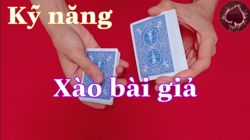 Các kỹ thuật cách xào bài gian lận phổ biến
